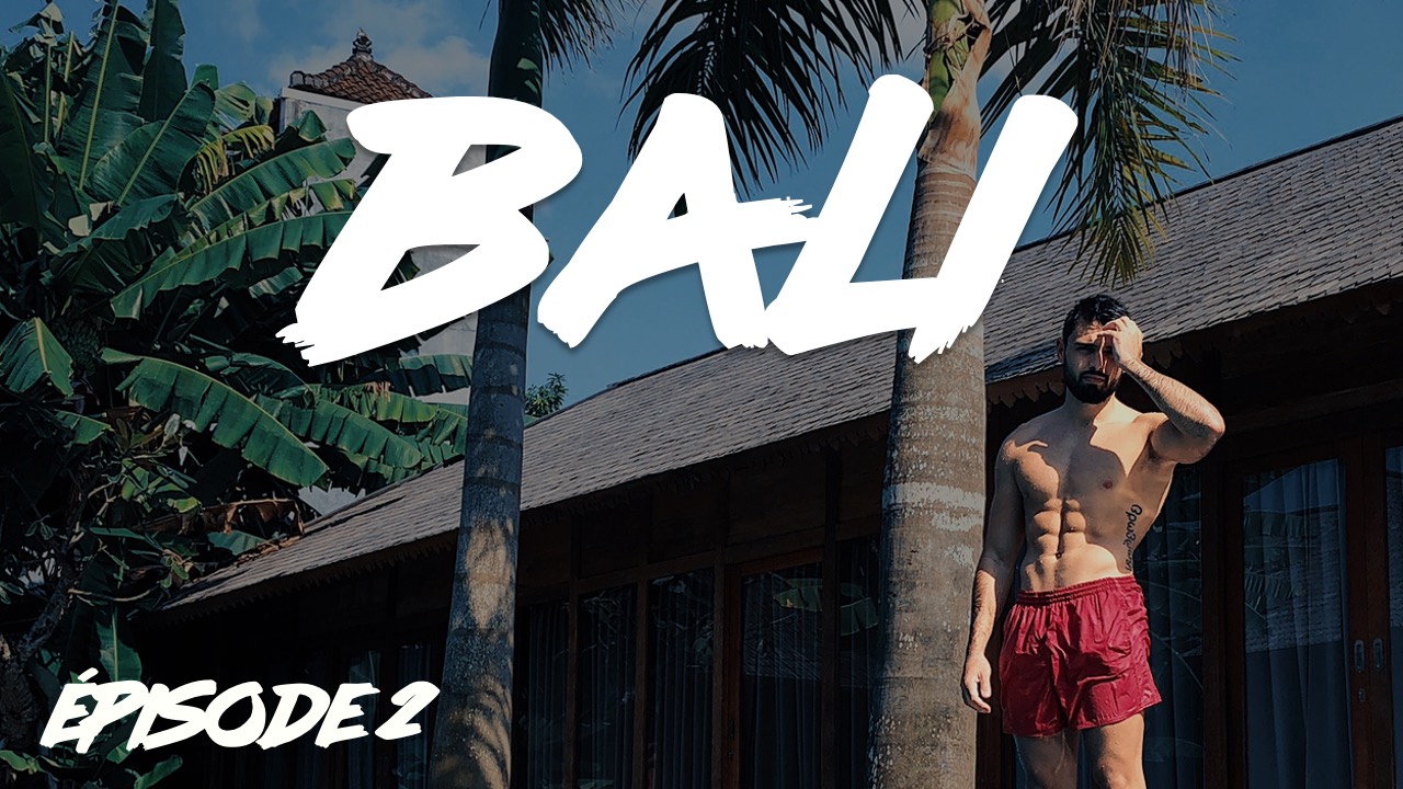 VLOG BALI : Épisode 2 – Entraînement à Bali !